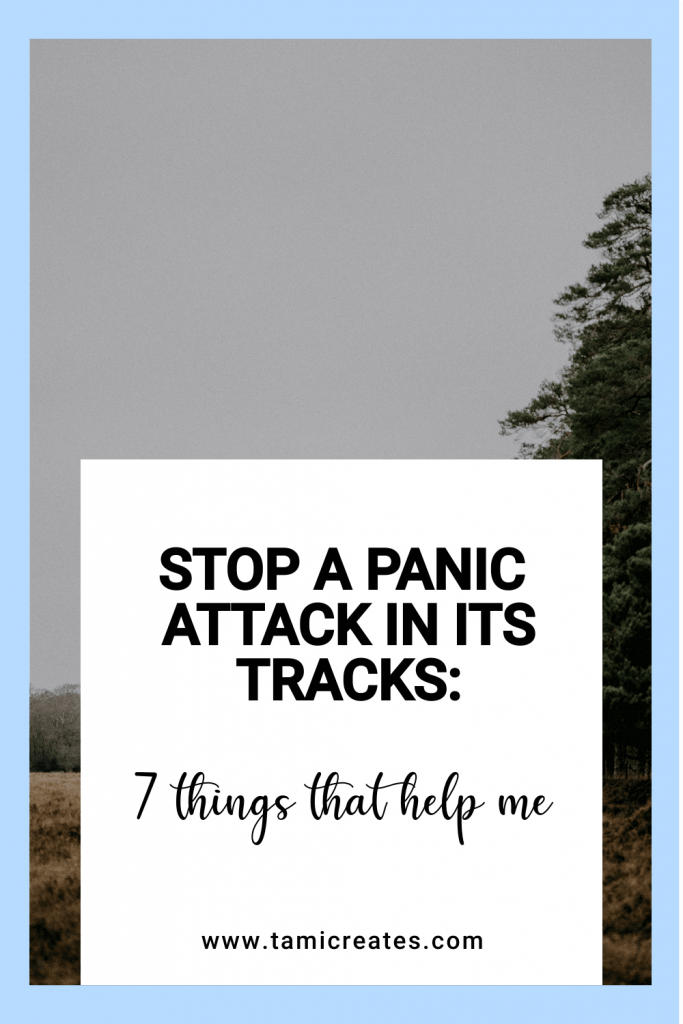 Panic attacks can be unpredictable but I've found things that can help. Here are 7 things that can stop a panic attack in its tracks!