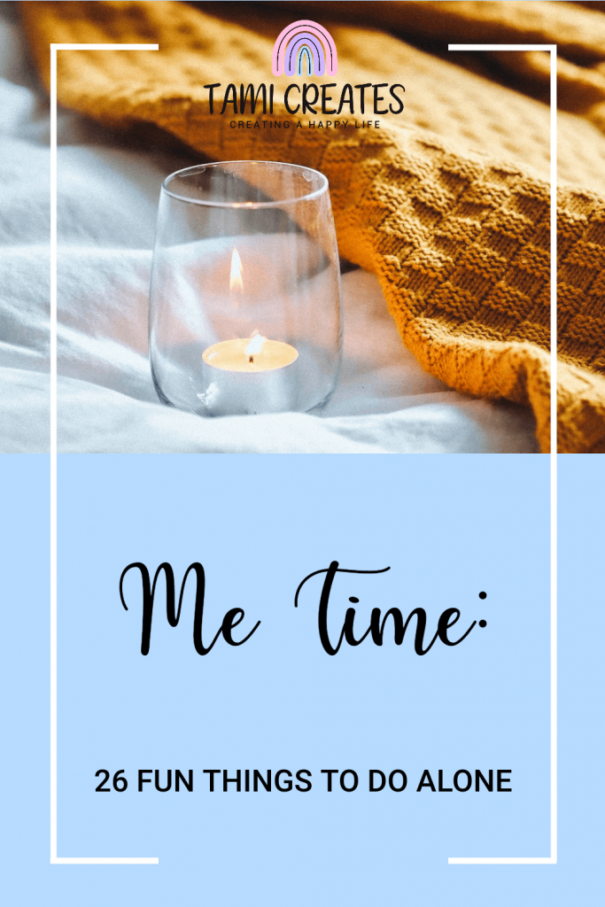 Alone time can be super important for our mental health. If you need ideas on how to use your me time, here are 26 fun things to do alone!