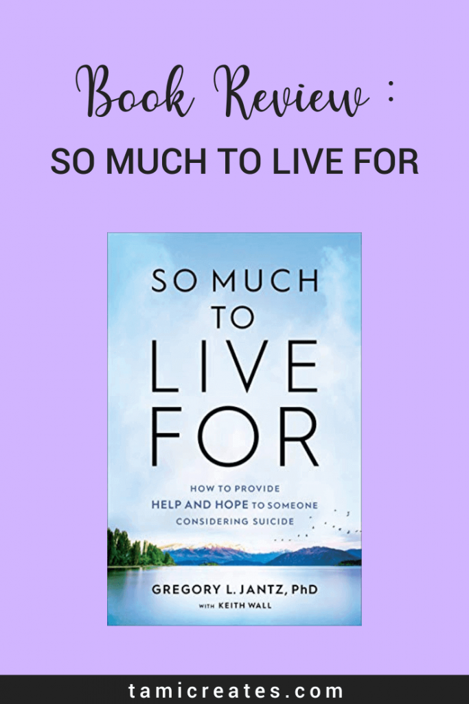 So Much to Live For: How to Provide Help and Hope to Someone Considering Suicide // Book Review // #booksuggestion #mentalhealthawareness