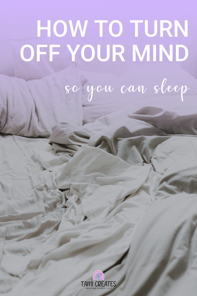 Anxiety, depression, and other mental health issues can make it hard to sleep. Here's how to turn off your mind so you can sleep!